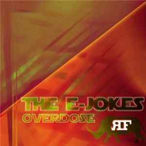 The E-Jokes - Overdose Mp3