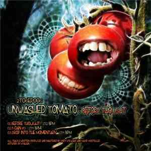 Unwashed Tomato - Before Thought Mp3