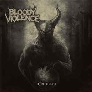 Bloody Violence - Obliterate Mp3