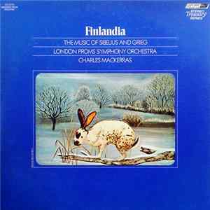 London Proms Symphony Orchestra, Charles Mackerras - Finlandia – The Music Of Sibelius And Grieg Mp3