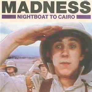 Madness - Nightboat To Cairo / One Step Beyond Mp3