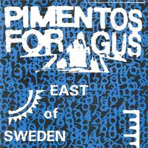 Pimentos For Gus - East Of Sweden Mp3