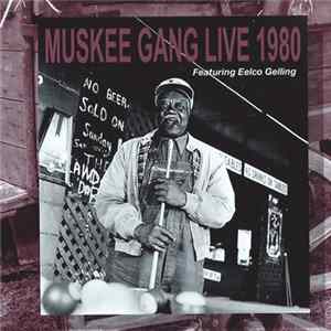 Muskee Gang - Live 1980 Mp3