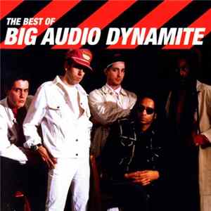 Big Audio Dynamite - The Best Of Big Audio Dynamite Mp3