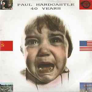 Paul Hardcastle - 40 Years Mp3
