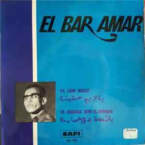 El Bar Amar - يا لايم حسيت = Ya Laim Hassit / Ya chamaa Hem-El-Mahain Mp3