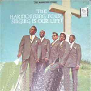 The Harmonizing Four - Singing Is Our Life Mp3