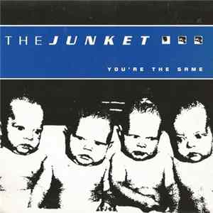 The Junket - You're The Same Mp3