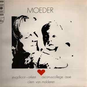 Jeugdkoor-Orkest Ascanuscollege Asse, Clem van Malderen - Moeder Mp3