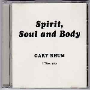 Gary Rhum - Spirit, Soul And Body Mp3