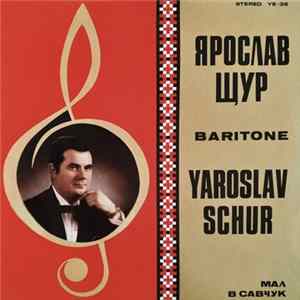 Yaroslav Schur - Yaroslav Schur - Baritone Mp3