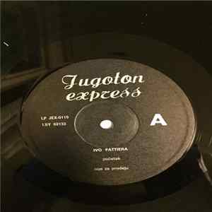 Ivo Pattiera / Djuka Caic - Jugoton Express Mp3