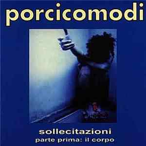 Porci Comodi - Sollecitazioni Parte Prima: Il Corpo Mp3