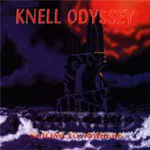 Knell Odyssey - Sailing To Nowhere Mp3