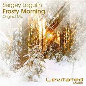 Sergey Lagutin - Frosty Morning Mp3