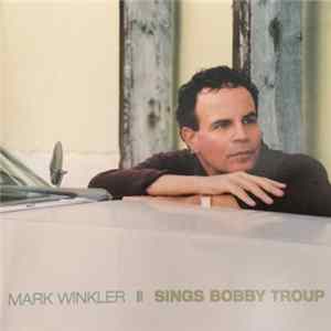 Mark Winkler - Sings Bobby Troup Mp3
