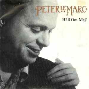 Peter LeMarc - Håll Om Mej! Mp3