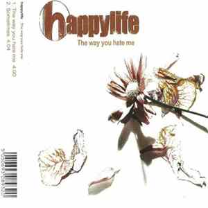 Happylife - The Way You Hate Me Mp3