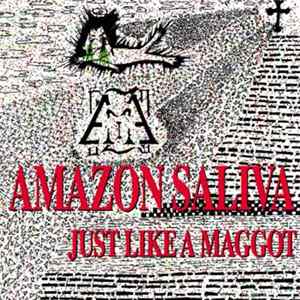 Amazon Saliva - Just Like A Maggot Mp3