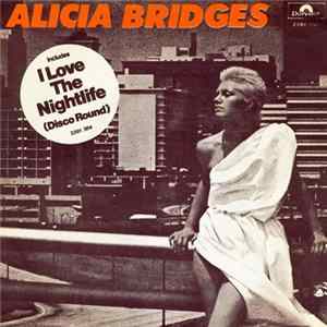 Alicia Bridges - I Love The Nightlife (Disco Round) Mp3