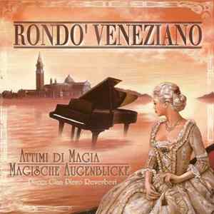 Rondo' Veneziano Piano: Gian Piero Reverberi - Attimi Di Magia = Magische Augenblicke Mp3