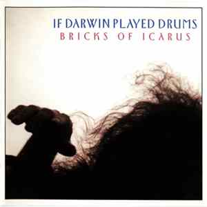 If Darwin Played Drums - Bricks Of Icarus Mp3
