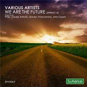 Various - We Are The Future (Spring'14) Mp3