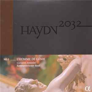 Haydn, Giovanni Antonini, Kammerorchester Basel - No. 5 __L'homme De Génie Mp3