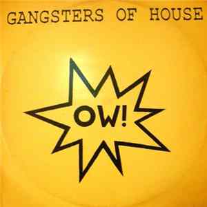 Gangsters Of House - Ow! Mp3