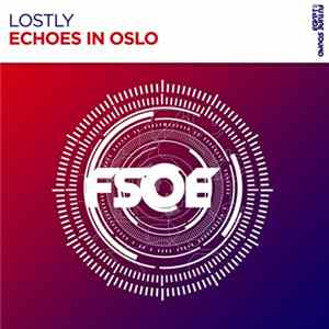 Lostly - Echoes In Oslo Mp3