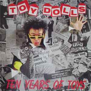 Toy Dolls - Ten Years Of Toys Mp3