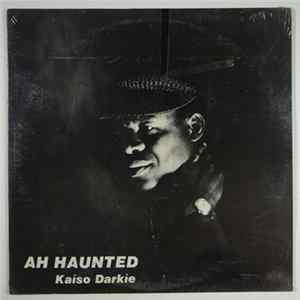 Kaiso Darkie - Ah Haunted Mp3
