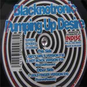 Blacknotronic - Pumping Up Desire Mp3