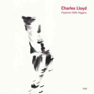 Charles Lloyd - Hyperion With Higgins Mp3