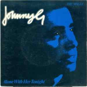 Johnny G - Alone With Her Tonight Mp3