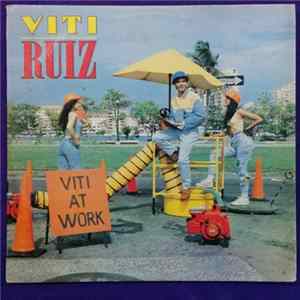 Viti Ruiz - Viti At Work Mp3