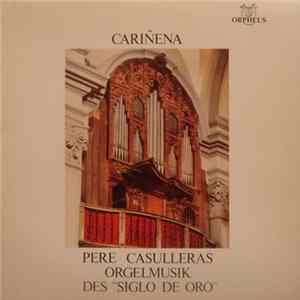 Pere Casulleras - Cariñena - Orgelmusik Des "Siglo De Oro" Mp3