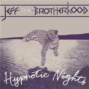 JEFF The Brotherhood - Hypnotic Nights Mp3