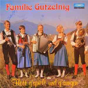 Familie Gutzelnig - Flott g'spielt und g'sungen Mp3