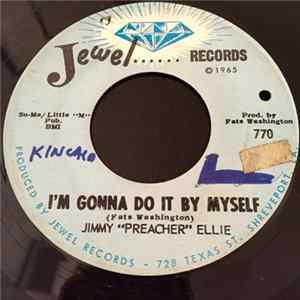 Jimmy 'Preacher' Ellie - Go Head On / I'm Gonna Do It By Myself Mp3