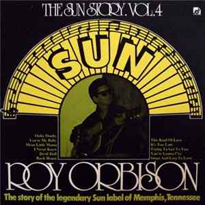 Roy Orbison - The Sun Story Vol.4 Mp3