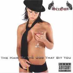 SixGun - The Hair Of The Dog That Bit You Mp3