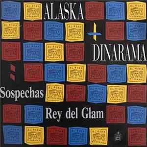 Alaska Y Dinarama - Sospechas / Rey Del Glam Mp3