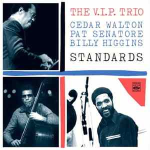 VIP Trio, Cedar Walton, Pat Senatore, Billy Higgins - Standards Mp3