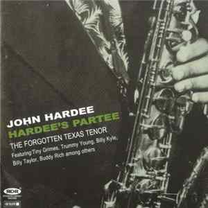 John Hardee - Hardee's Partee: The Forgotten Texas Tenor Mp3
