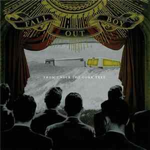 Fall Out Boy - From Under The Cork Tree Mp3