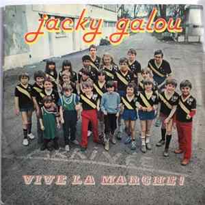 Jacky Galou - Vive La Marche! Mp3