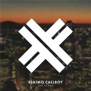Eskimo Callboy - The Scene Mp3