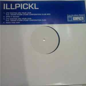 Illpickl - (I'm waiting on) your love Mp3