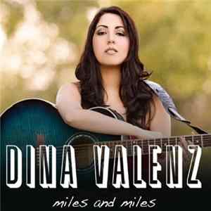 Dina Valenz - Miles And Miles Mp3